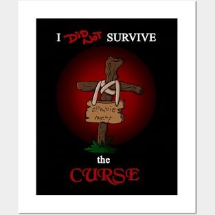 I did not survive the curse - zombie white Posters and Art